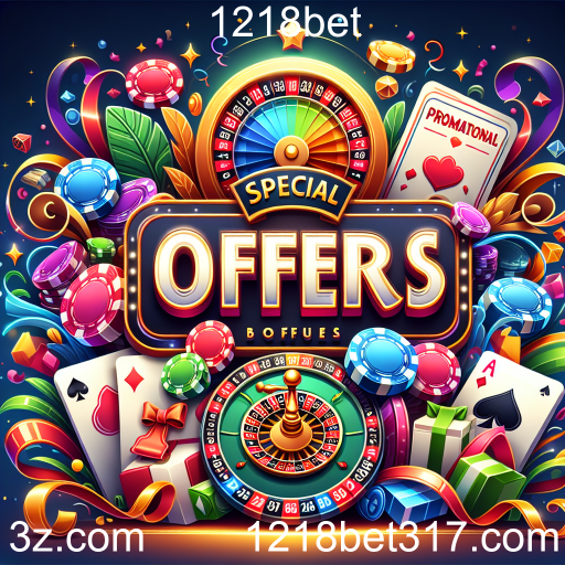 Descubra as Ofertas Especiais do 1218bet: Um Mundo de Oportunidades